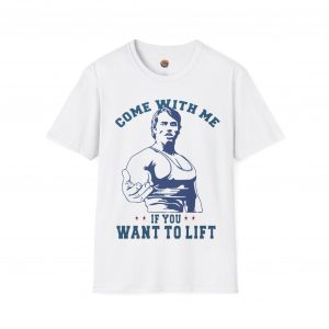 Come Lift With Me If You Want To Lift  T-Shirt