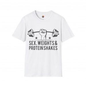 Sex Weights and Protein Shakes T-Shirt